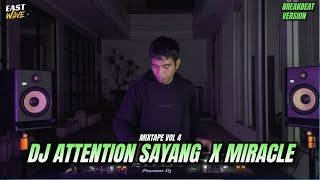 Download Lagu MIXTAPE VOL 4 ll DJ ATTENTION SAYANG X MIRACLE BREAKBEAT REMIX 2025 MP3