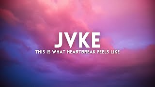 JVKE - this is what heartbreak feels like (Lyrics)