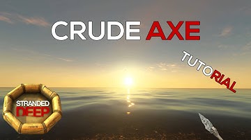 How To Make a Crude Axe In Stranded Deep