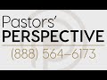Pastors' Perspective 05/22/2020