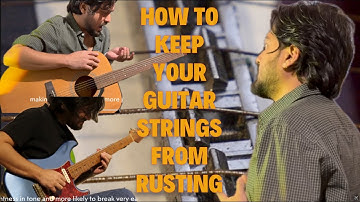 How To Keep Your Guitar Strings From Rusting