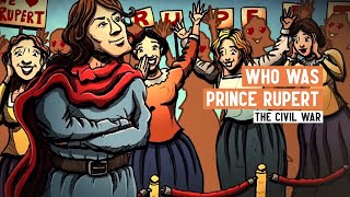 Who was Prince Rupert? | The Amazing Adventures of Prince Rupert | English Civil War Series