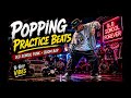POPPING Practice Beats | Old School Funk &amp; Boom Bap