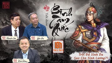 BÌNH TAM QUỐC: Số 17 - Trời Đã Sinh Du Sao Còn Sinh Lượng?! Vén Màn Bi Kịch Thiên Tài!