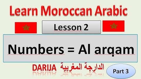 learn Moroccan Arabic, : Lesson 2 : Numbers  part 3 from 100  to .....