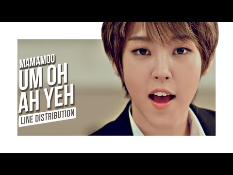 MAMAMOO - Um Oh Ah Yeh (Line Distribution)