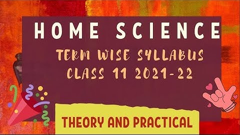 Term wise syllabus Home Science class 11 | English & Hindi | 2021-22 | CBSE | reduced syllabus | 💯