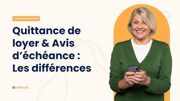 Quelle est la différence entre une quittance de loyer et un avis d