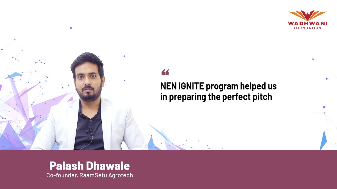 NEN IGNITE program helped us in preparing the perfect pitch | Palash Dhawale