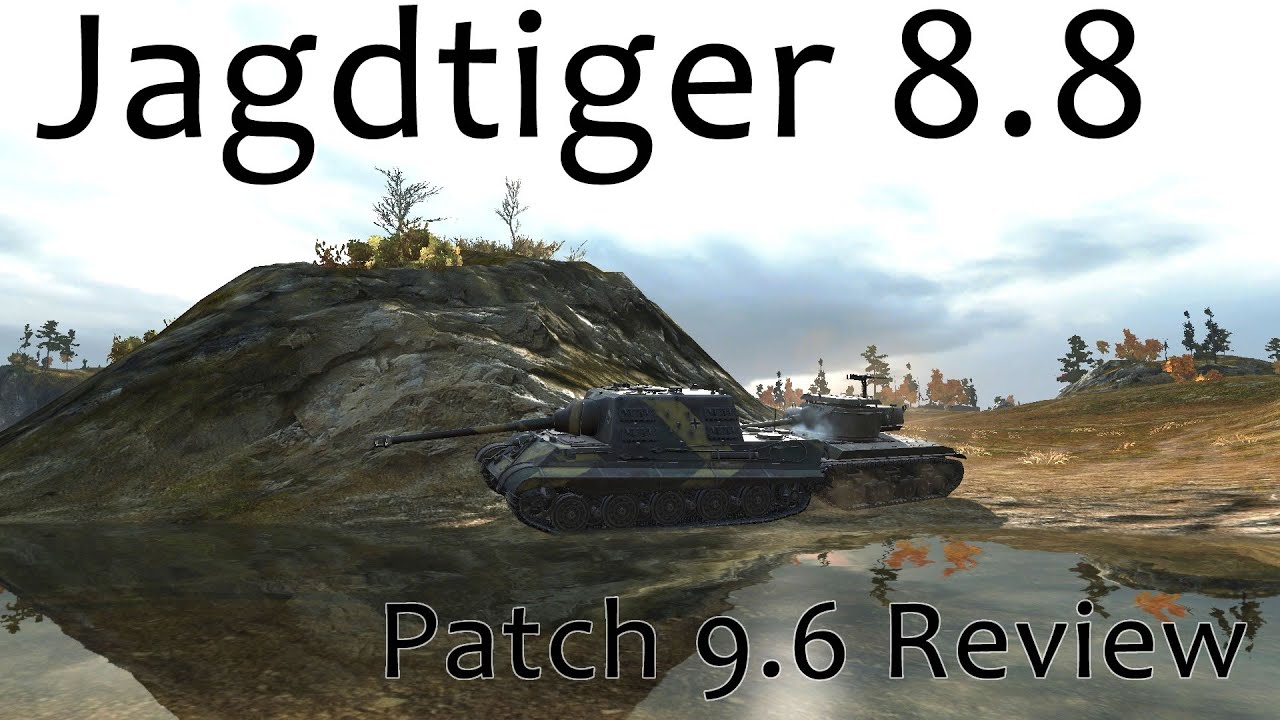 World of Tanks - Jagdtiger 8.8 Updated Review patch 9.6