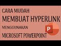 Cara Mudah Membuat Hyperlink Menggunakan POWERPOINT