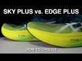 Metaspeed Sky Plus vs. Metaspeed Edge Plus - How to Choose Which is Right for You?