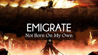 Emigrate - Not Born On My Own (Lyrics/Sub Español)