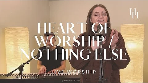 Heart Of Worship / Nothing Else (Live Worship) || Holly Halliwell