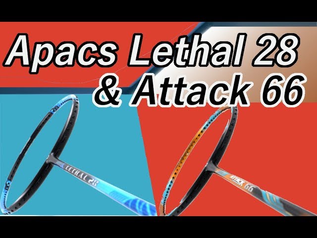 2019 Apacs Lethal 28 & Apacs Attack 66 Badminton Racket - YouTube