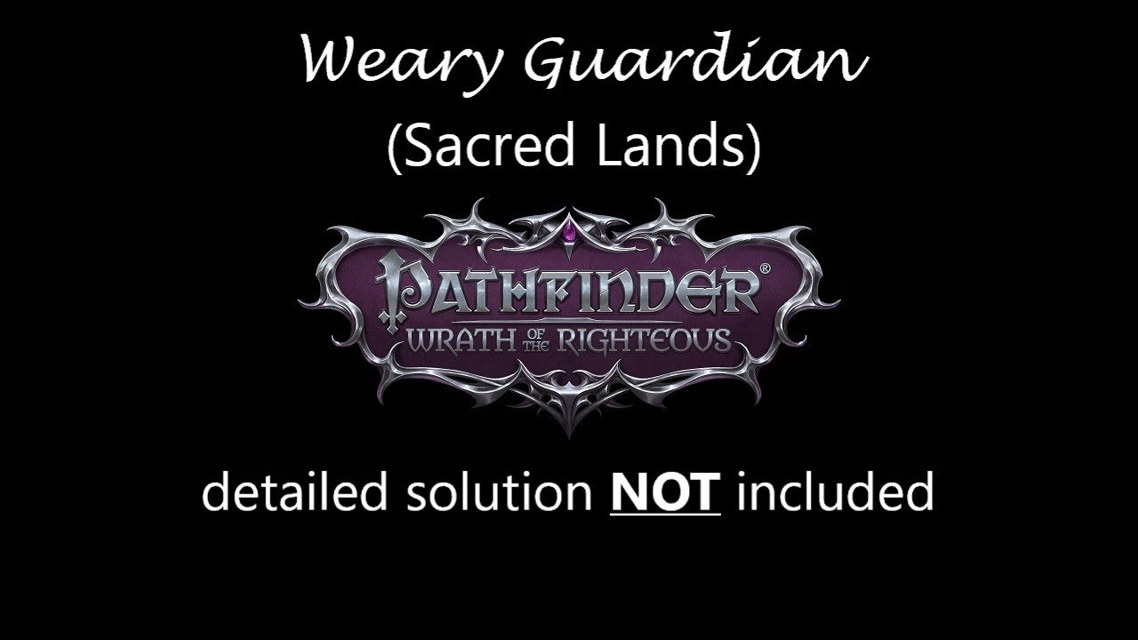 Pathfinder WotR T'Mari 82 Weary Guardian (Sacred Lands) YouTube