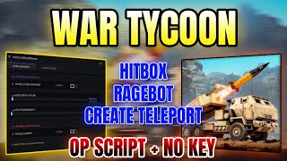 New War Tycoon Script Hitbox, Ragebot, Create Teleport 2026