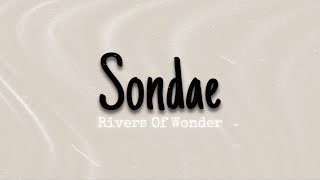 Sondae - Rivers of Wonder (Lyrics)