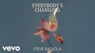 Steve Badiola - Everybody's Changing