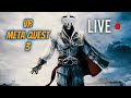 Assassin's Creed Nexus VR - Just Chilling live