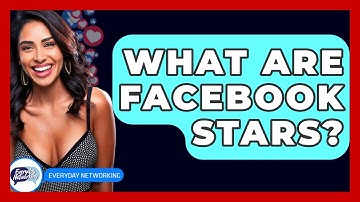 What Are Facebook Stars? - Everyday-Networking