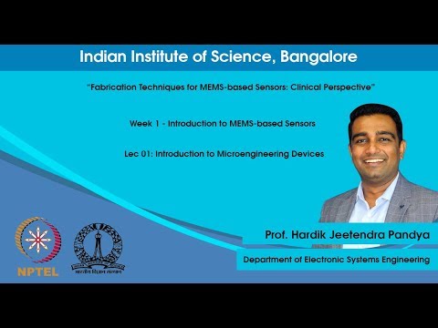 Lec- 01 Introduction to Microengineering Devices