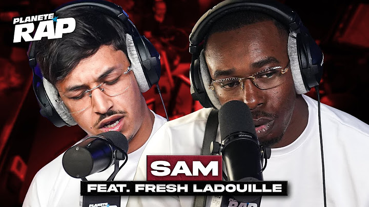 [EXCLU] SAM feat Fresh LaDouille - Tout est noir #PlanèteRap
