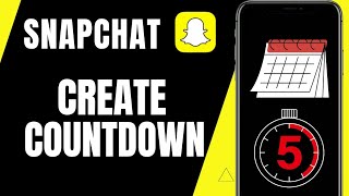 How To Create a Countdown on Snapchat Wealth