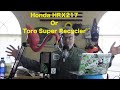 How to Choose a Lawn Mower | Honda HRX217 or Toro Super Recycler