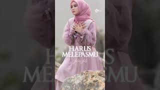 Harus Melepasmu Sudah Release Yaa Di Spotifyid