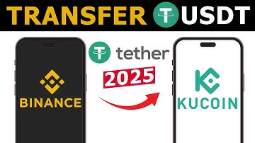 How to Transfer USDT From Binance to Kucoin | 2025 Updated
