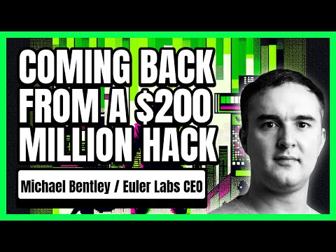 From Crisis to Comeback: How Euler Labs Survived a $200M Hack to Thrive in DeFi | Michael Bentley
