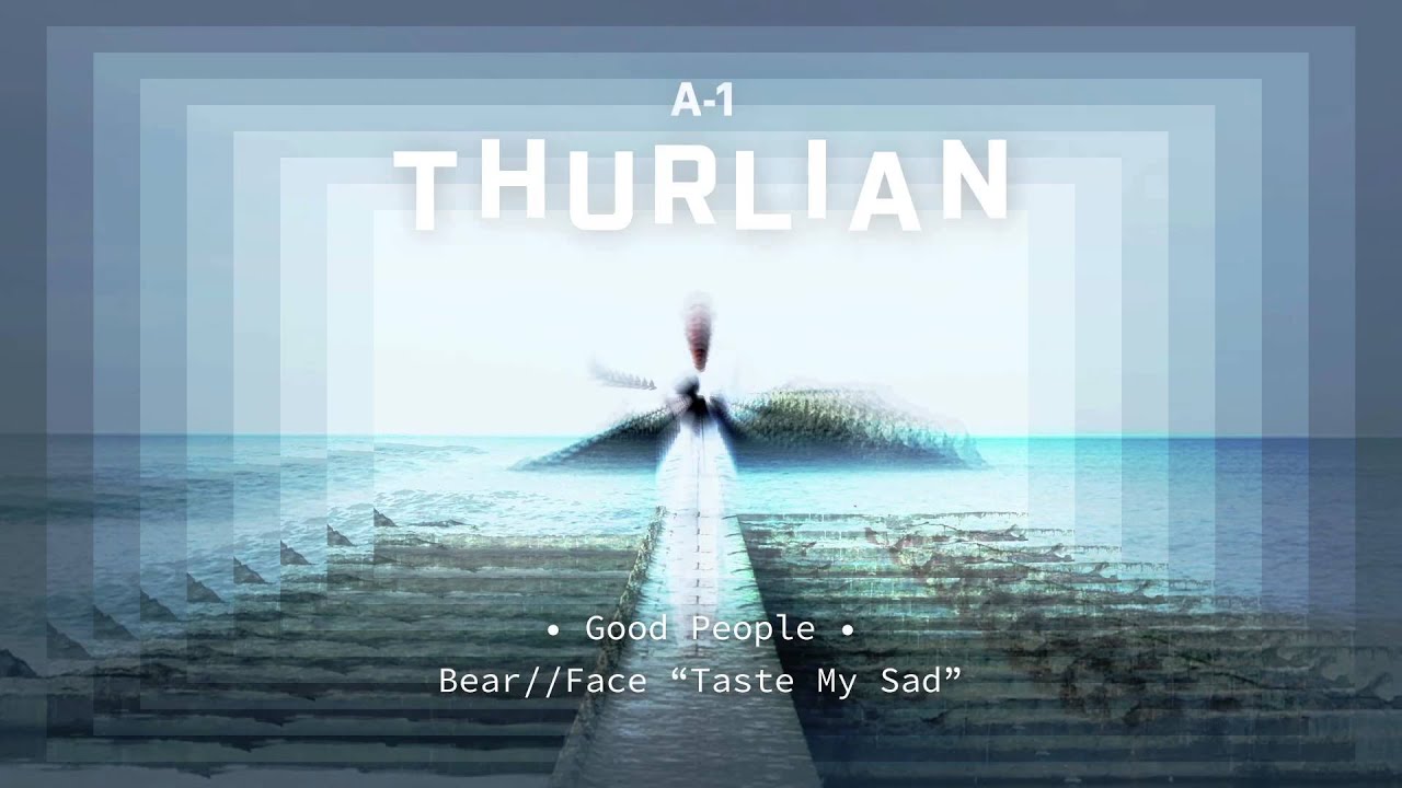 03 Good People (Bear//Face Taste My Sad) YouTube