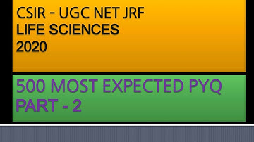 500 Most expected PYQ|CSIR |NET| JRF|Life sciences|2020|Part-2|