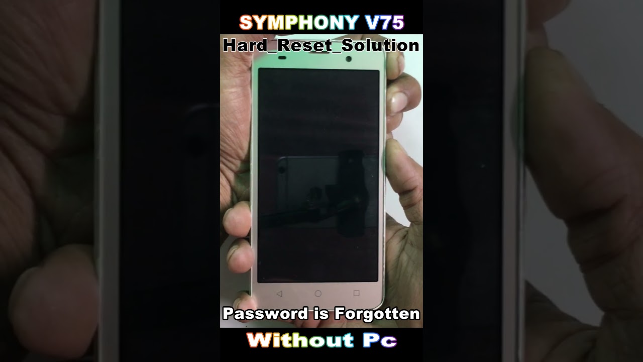 Symphony V75 Hard Reset Not Working  ✅ Forgot Screen Lock Delete/pin/pattern/password Lock 