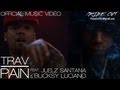 Trav Feat. Juelz Santana & Bucksy Luciano - Pain [Music Video]