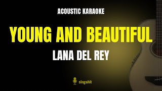 Young And Beautiful - Lana Del Rey (Karaoke Acoustic Guitar)