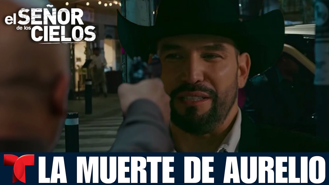 El Señor De Los Cielos 9 Capítulo 57 Completo | Aurelio Casillas Muerte ...