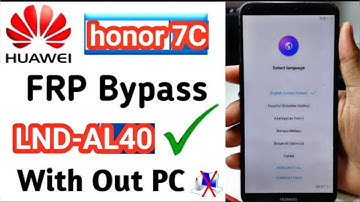Huawei Honor 7C /LND-AL40/LND-AL3/LND-L29. Remove Google Account. Bypass FRP | Latest Method 2024