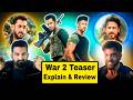 War 2 Teaser Breakdown In HINDI | War 2 Teaser Review | War 2 Movie Details | YRF Spy Universe