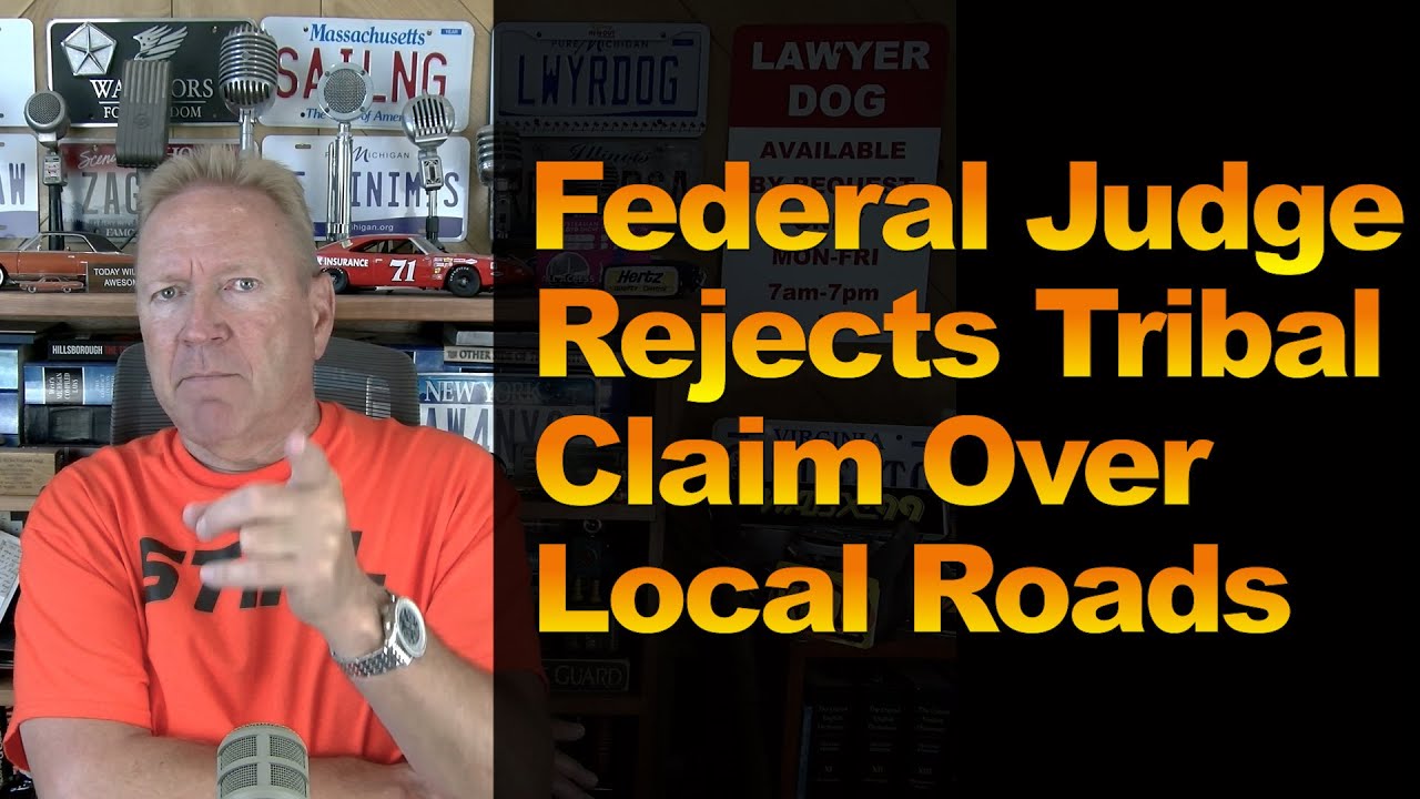 Federal Judge Rejects Tribal Claim Over Local Roads