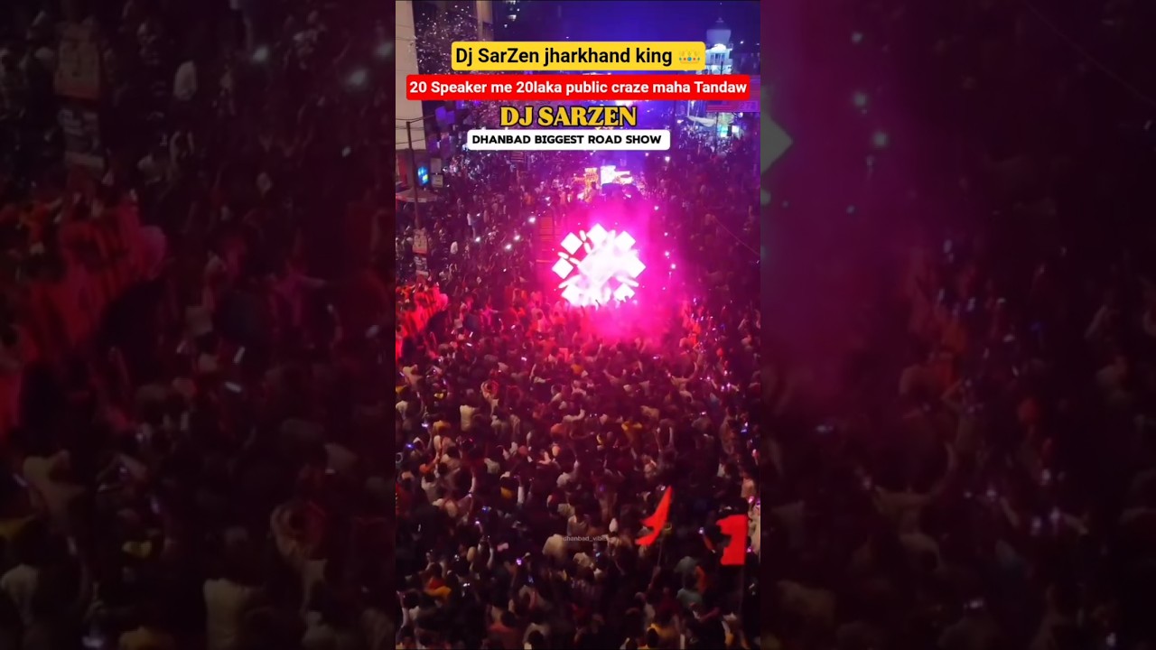 Dj SarZen jha 👀20 Speaker me 20laka public craze maha Tandaw 