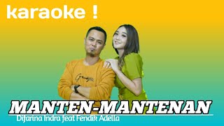 MANTEN-MANTENAN Difarina Indra feat Fendik Adella -  OM ADELLA ( karaoke )