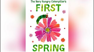 A Very Hungry Caterpillar’s First Spring by Eric Carle( Read Aloud for Children ) Storytime by Ilona