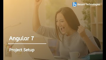Angular 7 - Project Setup | Besant Technologies
