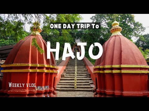 HAJO || Guwahati to Hajo || One day Trip To Less Known Place Of Assam ||  Hajo Vlog