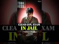 He Cleared Government Exam from Jail 🎓😲(Re-upload) #shorts