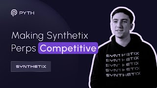 Synthetix Perps Are Now Competitive: Pyth Network Blockchain Oracles