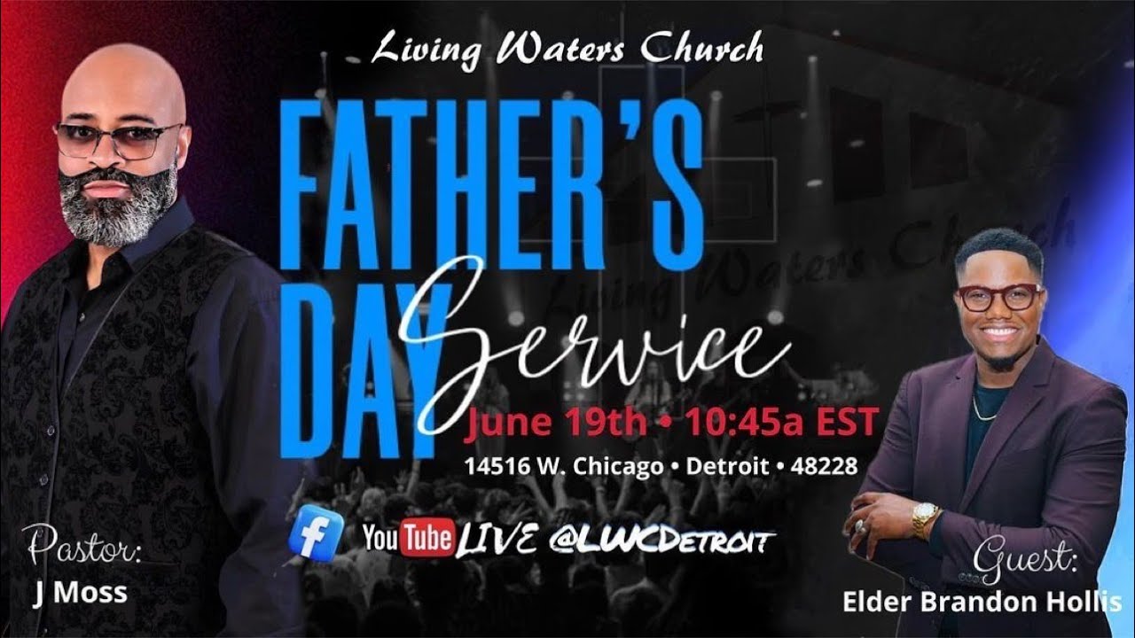 Fathers Day w/ Elder Brandon Hollis • LWCDetroit • 61922 YouTube