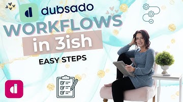 Dubsado Workflows - In 3ish Easy Steps